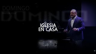 IGLESIA EN CASA-DOMINGO 14 DE ABRIL DE 2024 by Familia Feliz 3 views 2 days ago 1 hour, 26 minutes