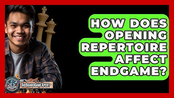 How Does Opening Repertoire Affect Endgame? - The Board Game Xpert