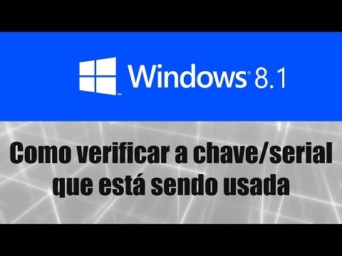 Windows 8.1 - Como verificar a chave / serial que está sendo usada