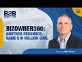 Bizowner360 another resource same 10 million goal 130