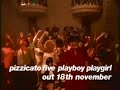 PIZZICATO FIVE / Playboy Playgirl CM