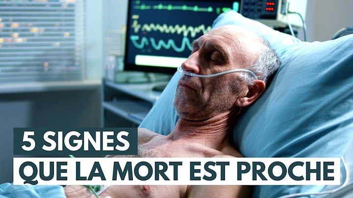 Comment se déroulent les derniers jours avant la mort ? | 5 Signes de l'approche de la mort