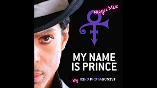 PRINCE: My Name Is Prince - Sexy M.F. - To Whom It May Concern (MegaMix by H1R0 PR0TAG0N1ST)