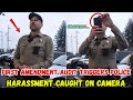 Copwatch Footage Exposes Police Harassment Over Lawful Recording