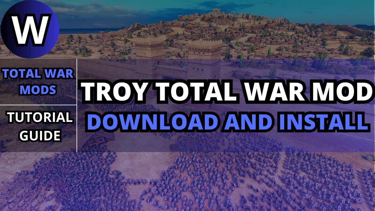 Rome: Total War - Troy: Total War Mod - Download