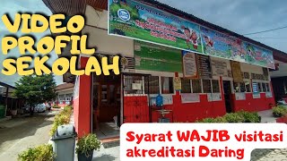 Video Profil sekolah | Visitasi daring | Bahan wajib Akreditiasi harus ada vidio profil sekolah