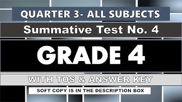 GRADE 4 Q3 SUMMATIVE TEST NO. 4 - WITH TOS AND ANSWER KEY - ALL SUBJECTS
