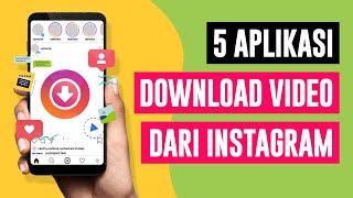 5 Aplikasi Download Video & Foto Instagram dengan Mudah & Gratis screenshot 2