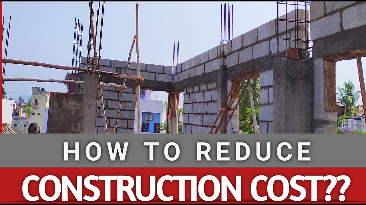 HOW TO REDUCE CONSTRUCTION COST 15 TIPS YouTube