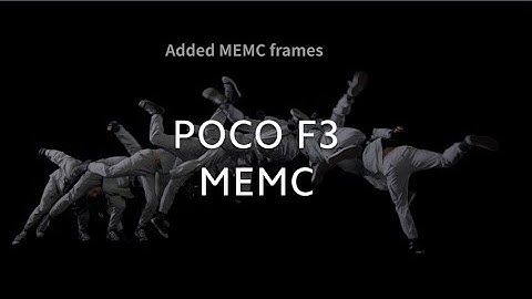 POCO F3 - MEMC