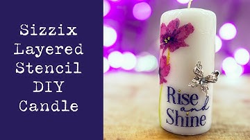 Sizzix Layered Stencil Candle DIY