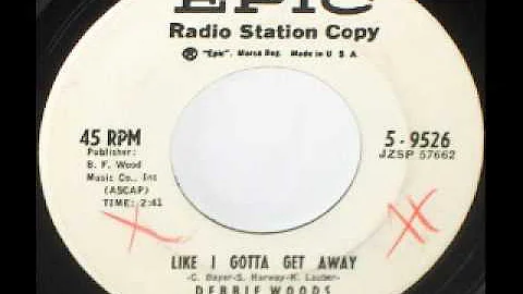 Teen 45 - Debbie Woods - Like i gotta get away