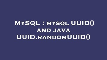 MySQL : mysql UUID() and java UUID.randomUUID()