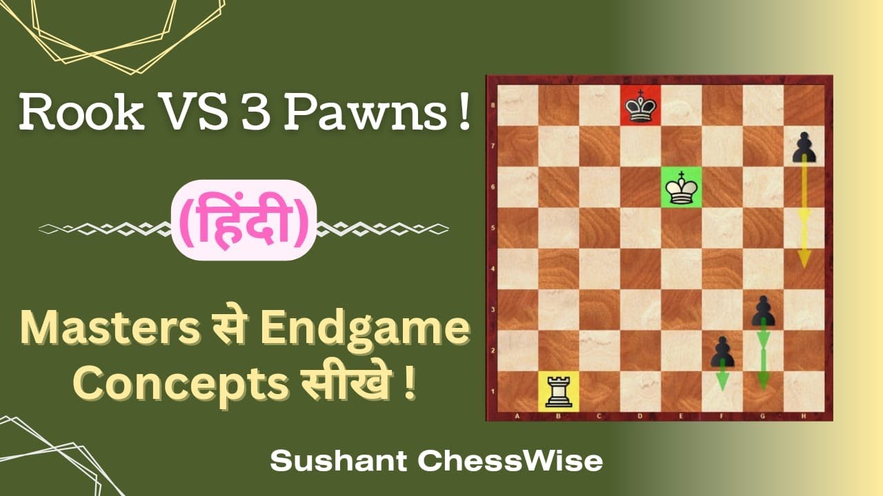 Lesson 675 Rook VS 3 Pawns (Hindi) ! Learn Endgame Techniques From