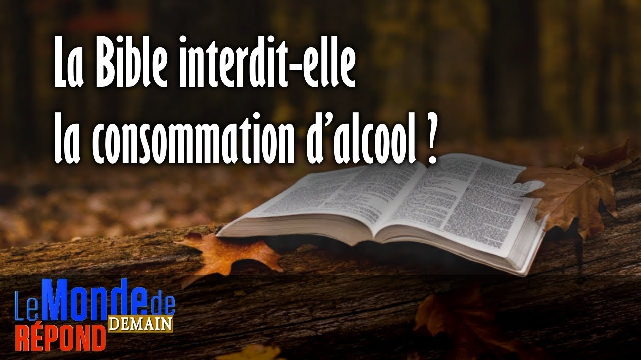 La Bible interditelle la consommation d’alcool? YouTube La Bible interditelle la consommation d’alcool? YouTube