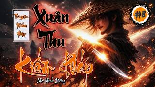 Xuân Thu Kiếm Pháp - Tập 8
