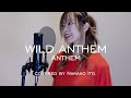 【女性が歌うジャパメタ】WILD ANTHEM / ANTHEM Cover【歌詞付き】歌ってみた