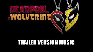 Deadpool & Wolverine Trailer Version