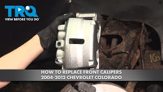 How to Replace Front Calipers 2004-2012 Chevrolet Colorado