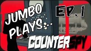 Jumbo Plays: CounterSpy Let's Play Episode 1