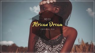 Md Dj - African Dream (Original Mix)