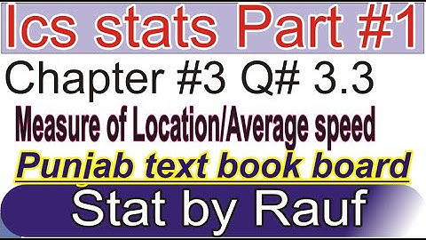 q3 ch3 ics stat part1 1st year statistics 11th class stat/statsrauf
