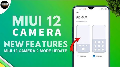 MIUI 12 CAMERA NEW UPDATE | AMAZING 2 MODE FEATURE IN MIUI 12 CAMERA