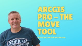 GIS Skills: ArcGIS Pro - the Move Tool