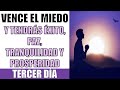 VENCE EL MIEDO Y TENDRÁS ÉXITO, PAZ, TRANQUILIDAD Y PROSPERIDAD | DÍA TERCERO DEL TRIDUO | DÍA 3