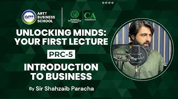 1st Class of PRC 5 Introduction to Business By Sir Shahzaib Paracha