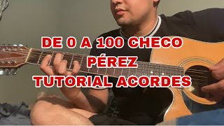 De 0 a 100 Checo Pérez - Jarry Franco - tutorial acordes