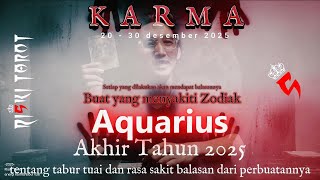 Download Lagu Karma,tabur tuai buat seseorang yang udah nyakitin zodiak Aquarius akhir tahun 2025,Akhir desember MP3