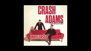 Crash Adams - Heartbreak On Hold (OFFICIAL UNRELEASED AUDIO)