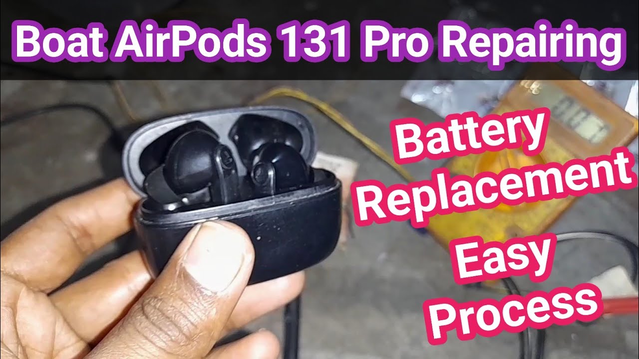 Boat AirPods 131 Pro Repairing and Battery Replacement | Boat Earbuds Repairing and Battery Problem 