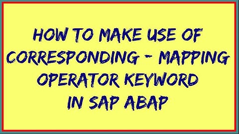 CORRESPONDING - MAPPING operator in Sap ABAP 7.4 | Using MAPPING in CORRESPONDING ABAP 7.40