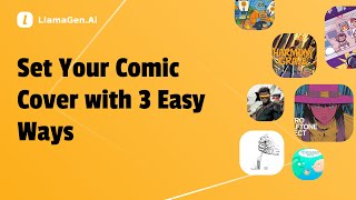LlamaGen 101: Set Your Comic Cover with 3 Easy Ways on LlamaGen.Ai | Beginner Tutorial screenshot 5