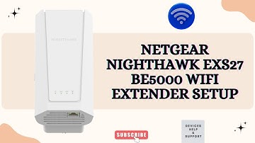 How to Setup Netgear Nighthawk EXS27 BE5000 WiFi Extender using Nighthawk App | Step-by-Step Guide