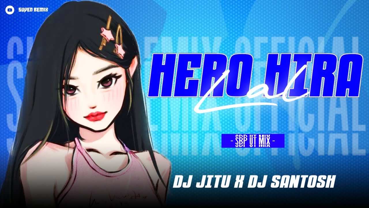 HERO HIRALAL - DJ JITU BANKY X DJ SANTOSH |⁠| SUVEN REMIX OFFICIAL |⁠|