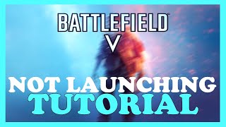 Battlefield 5 – Fix Not Launching – Complete Tutorial 2023