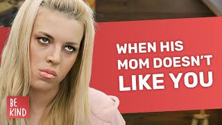 When His Mom Doesn't Like You | @BeKind.official