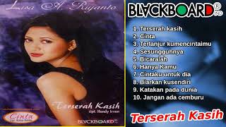 Lisa A. Riyanto - Terserah Kasih Full Album | Blackboard Indonesia