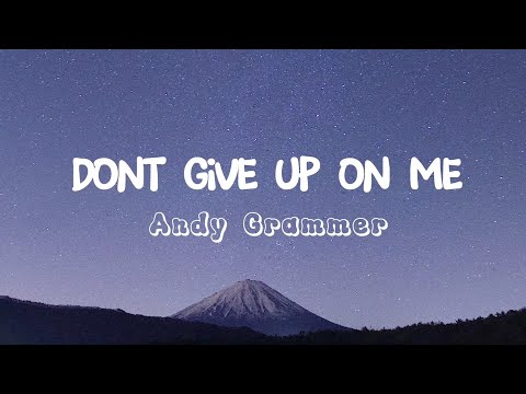 Andy Grammer - Don't Give Up On Me