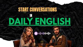 How Native Speakers REALLY Start Conversations in Daily English