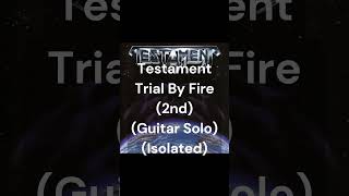 Testament - Trial By Fire (2nd) (Guitar Solo) (Isolated) #shorts