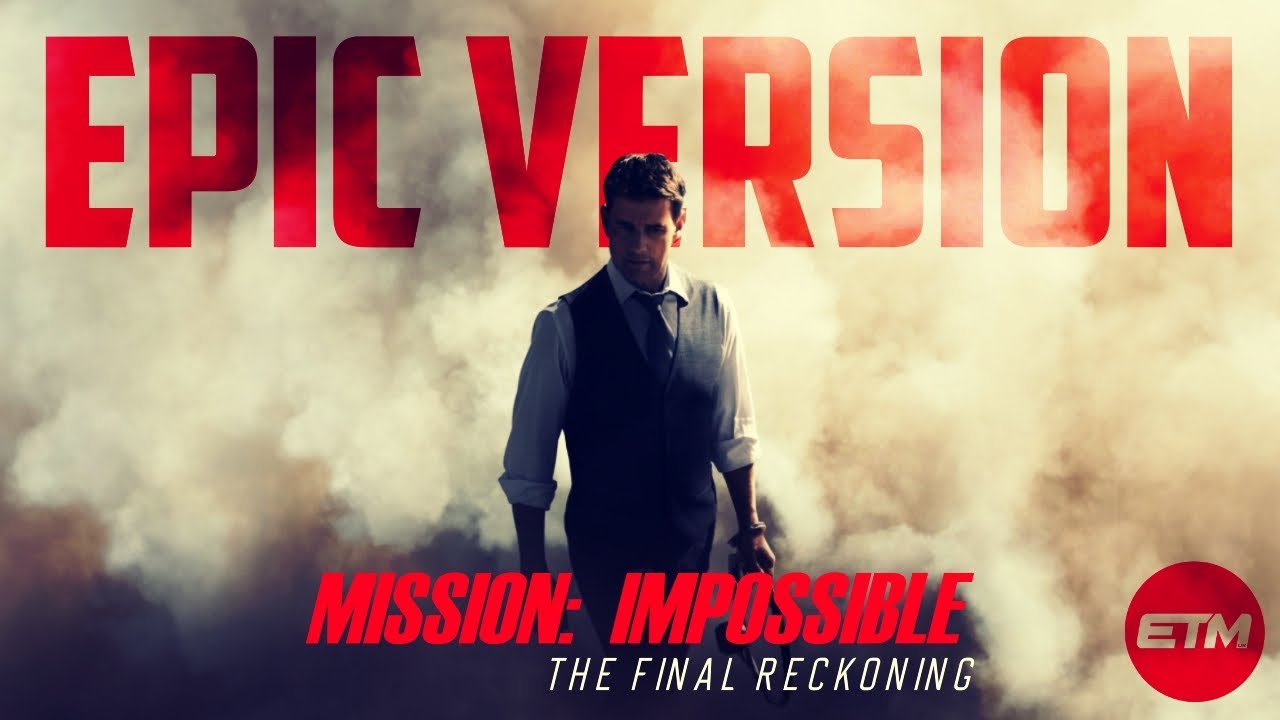 Mission: Impossible | The Final Reckoning | Epic Trailer Version | Extended Mission: Impossible | The Final Reckoning | Epic Trailer Version | Extended