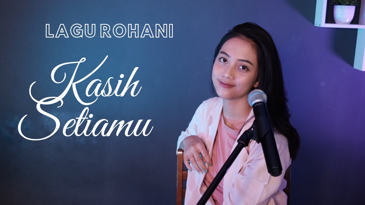 KASIH SETIAMU (LAGU ROHANI) - MICHELA THEA COVER