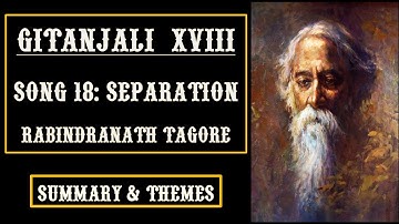 Gitanjali XVIII: Rabindranath Tagore | Gitanjali Song 18 Line by Line Meaning Summary & Themes
