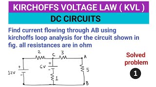 Kirchhoff's Voltage Law ( KVL ) | Problem 1 | Mesh Analysis/ Loop Analysis