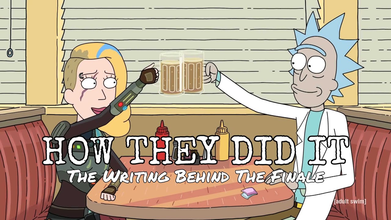How They Did It The Writing of Rick and Morty's Season 4