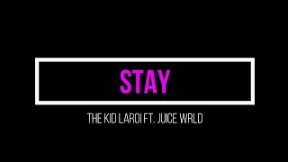 The Kid Laroi - Stay ft. Juice WRLD (Official Lyric Video)